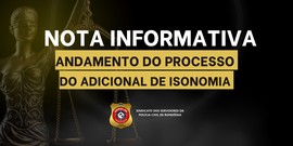 NOTA INFORMATIVA SOBRE O ANDAMENTO DO PROCESSO DO ADICIONAL DE ISONOMIA